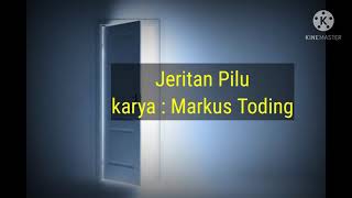 Jeritan Pilu || Markus Toding