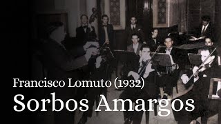 Sorbos Amargos, Francisco Lomuto (1932)