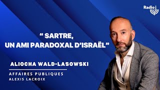 Sartre, un ami paradoxal d’Israël - Aliocha Wald Lasowski dans Affaires Publiques