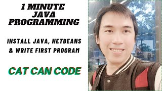 1 MINUTE JAVA PROGRAMMING | Install Java, NetBeans & Write First Program | CAT CAN CODE