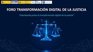 🔴 DIRECTO- I Foro de Transformación Digital de la Administración de Justicia (Miércoles 20 - mañana)