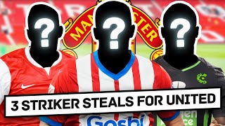 3 Striker Steals For Manchester United