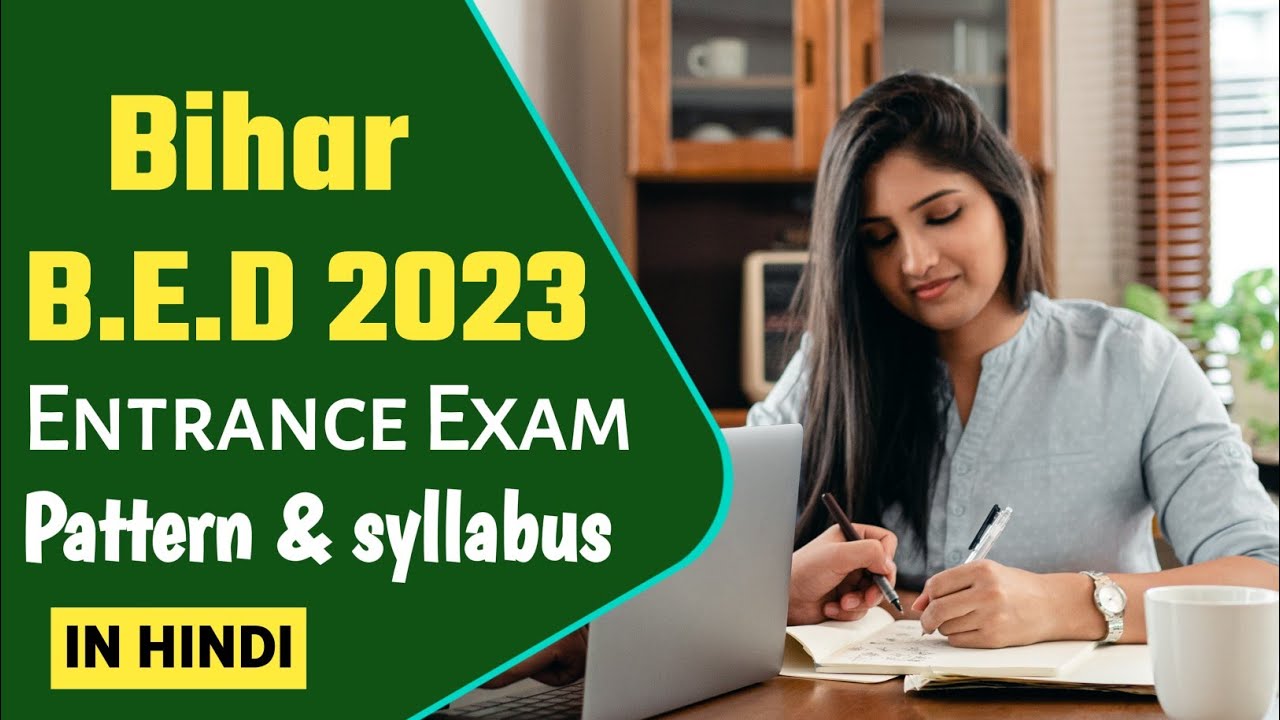 Bihar B.E.D Entrance Exam Pattern & Syllabus 2023 || Total Question ...