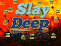 Slay-_-Deep (Kay'ten_-_New_Song )