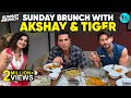 Sunday Brunch With Akshay Kumar & Tiger Shroff X Kamiya Jani | EP 130 | Curly Tales