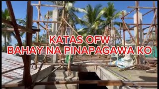 Bahay na pinapagawa ko update katas ofw | Jonathan Santing G.