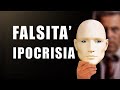 FALSITA' E IPOCRISIA | qualche spunto per riconoscerle e interpretarle