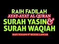 Tilawah merdu Surah Al-Waqiah dan Surah Yasin