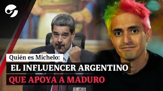 QUIÉN ES MICHELO, el influencer argentino que APOYA A NICOLÁS MADURO en Venezuela