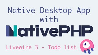 Building a Native Desktop Application with NativePHP based on a Livewire 3 app.