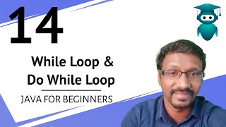 Java for Selenium : 14. While Loop | Do While Loop | Difference Bw While & Do While | Sample Program