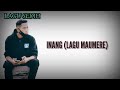 Inang ||| Lagu Sedih 2022 ||| Official Musik