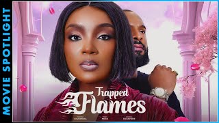 TRAPPED FLAMES (LATEST TRENDING NOLLYWOOD NIGERIAN MOVIE SPOTLIGHT 2025)