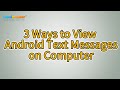 How to View Android Text Messages on Computer? [3 Ways]