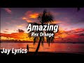 Rex Orange County - Amazing (Lyrics Video)