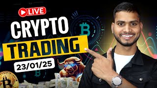 CRYPTO TRADING LIVE 23/01/2025 | LIVE  CRYPTO TRSDING | CRYPTO TRADING | PANKAJ GUPTA