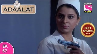 Adaalat - Full Episode 57 - 06th  March, 2018