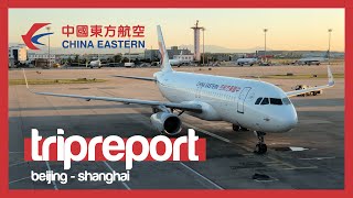 TRIPREPORT | CHINA EASTERN AIRLINES | ECONOMY | DOMESTIC FLIGHT BEIJING-SHANGHAI PUDONG | PEK-PVG