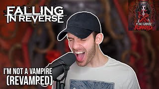 Falling In Reverse - I'm Not A Vampire (Revamped) - Vocal Cover