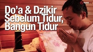 Panduan Lengkap Amalan, Doa dan Dzikir Sebelum Tidur dan Bangun Tidur, Serta Jika Mimpi Buruk