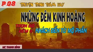 (Tập 08) Những đêm kinh hoàng | Câu chuyện buổi tối thứ 8 -  Khách đến từ mộ phần