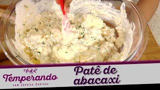 Patê de abacaxi com cream cheese, veja que delícia de fazer