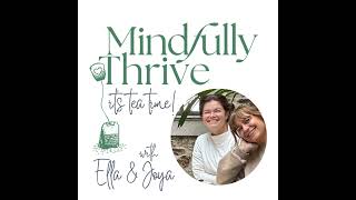 30 Mindfully Thrive Tea Talks on Trust, Play & The Game of Life: Navigating Certainty Beyond Logic