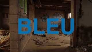 X - "BLEU" Short Film