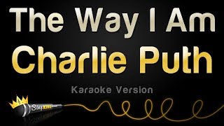 Charlie Puth - The Way I Am (Karaoke Version)