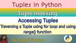 Tuple in Python | Tuple Indexing | Accessing Tuples | Traversing a Tuple | Python Tuple Tutorial
