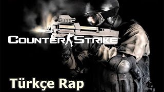 Counter-Strike Türkçe Rap Counter-Strike Türkçe Rap