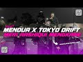 DJ MENDUA X TOKYO DRIFT X MERI AASHIQUI REMIX MENGKANE FULLBASS VIRAL 2024