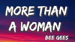 More Than A Woman - Bee Gees (Lyrics)