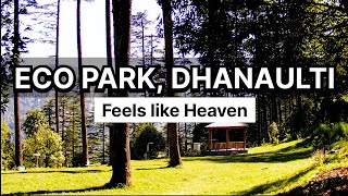 EP 7 - Dhanaulti Eco Park Amber 🌲❤️ Best Place to Visit in Dhanaulti Uttrakhand @ProminexTravels