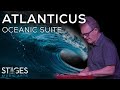 Oceanic Suite part III - Choices | Stages Music Arts Presents: Atlanticus | LIVE at Stages