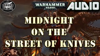 Warhammer 40k Audio Midnight on the Street of Knives By Andy Chambers