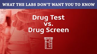 Difference Between a Drug Test and Drug Screen