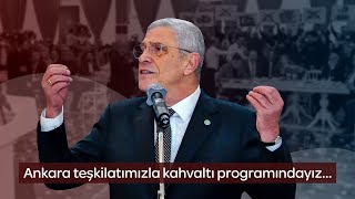 Ankara'da teşkilat üyelerimizle bir aradayız...