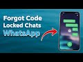 How to Forget Locked Chats Secret Code on WhatsApp