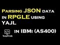 Parsing JSON data in RPGLE using YAJL | yusy4code