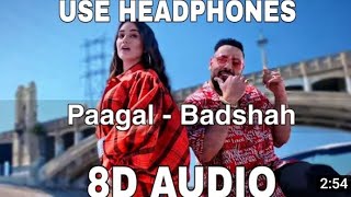 Paagal [8D Song] | Badshah | Use Headphones ||8D Song channel.