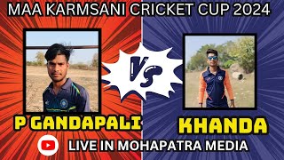 KHANDA VS PGANDAPALI Q FINANL MAA KARMSANI CUP 2024 KHALABAHAL