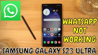 How to Fix WhatsApp Not working Problem Samsung S23 Ultra