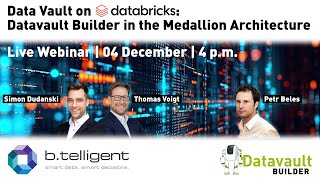 Data Vault on Databricks: Datavault Builder in the Medallion Architecture