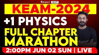 KEAM 2024 Physics | Plus One Physics Full Chapter Marathon | Eduport KEAM