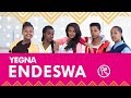 Yegna - Endeswa Music Video