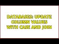 Databases: UPDATE Column values with Case and JOIN (2 Solutions!!)