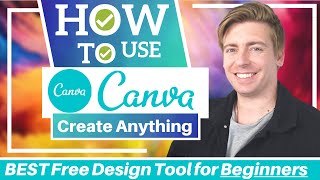 How To Use Canva | BEST Free Graphic Design Software (Canva Tutorial for Beginners)