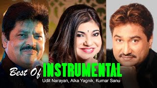 Best Of Udit Narayan, Kumar Sanu, Neha Kakkar 2022 - Top Bets Instrumental Songs , Soft Melody Music
