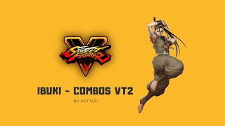 [SFVAE]:Ibuki combos V-Trigger2 by Potter